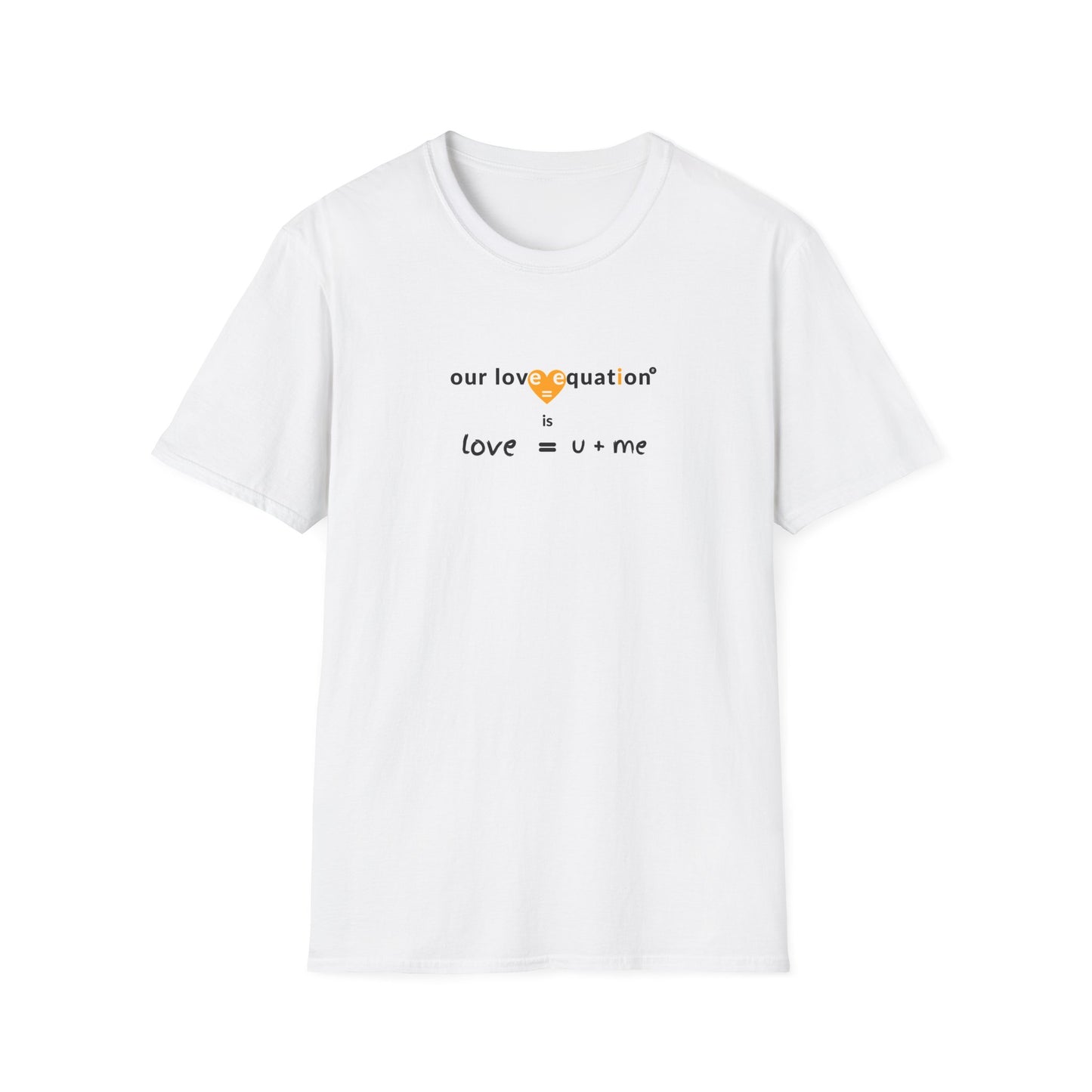 OUR LOVE EQUATION U+ME Unisex Softstyle T-Shirt