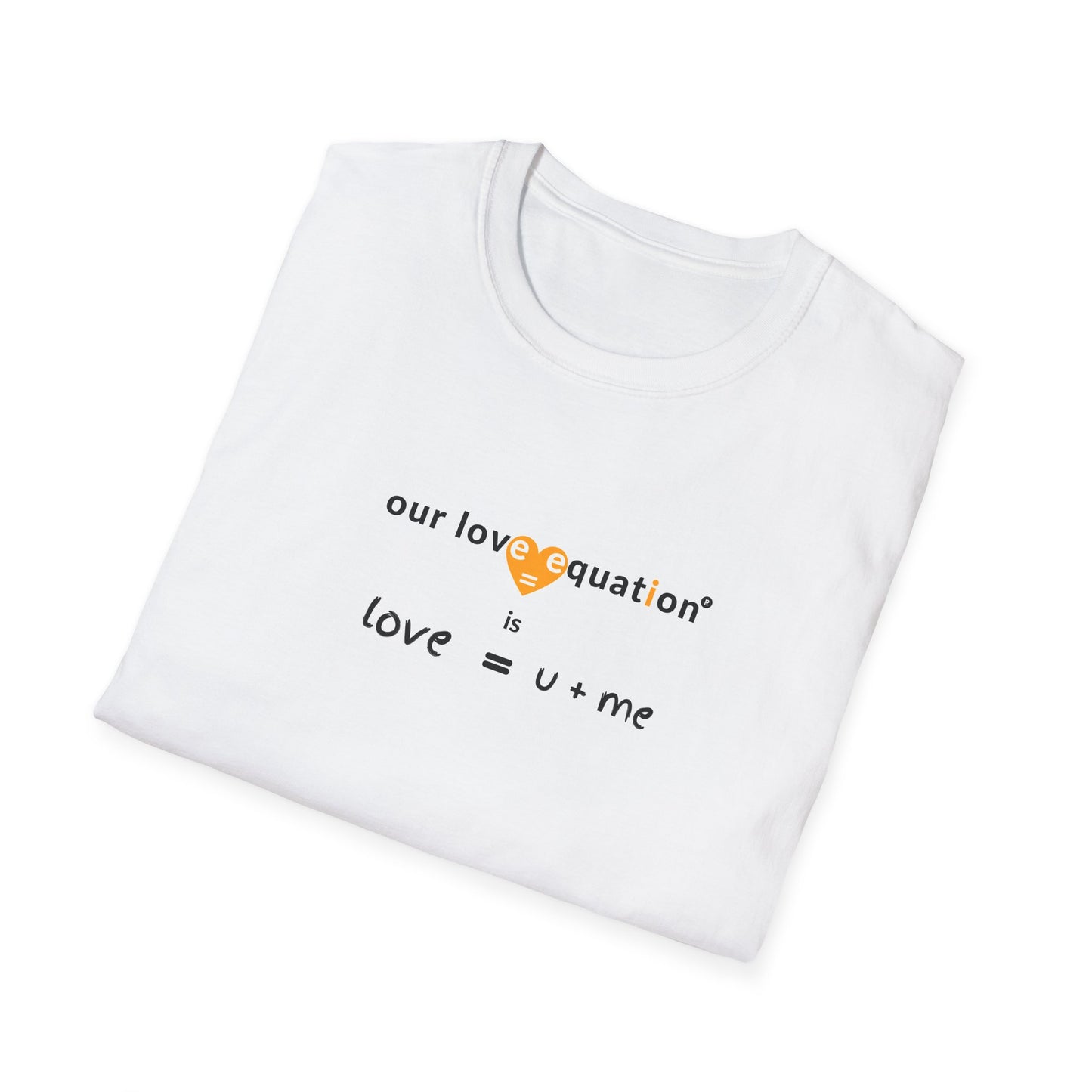 OUR LOVE EQUATION U+ME Unisex Softstyle T-Shirt