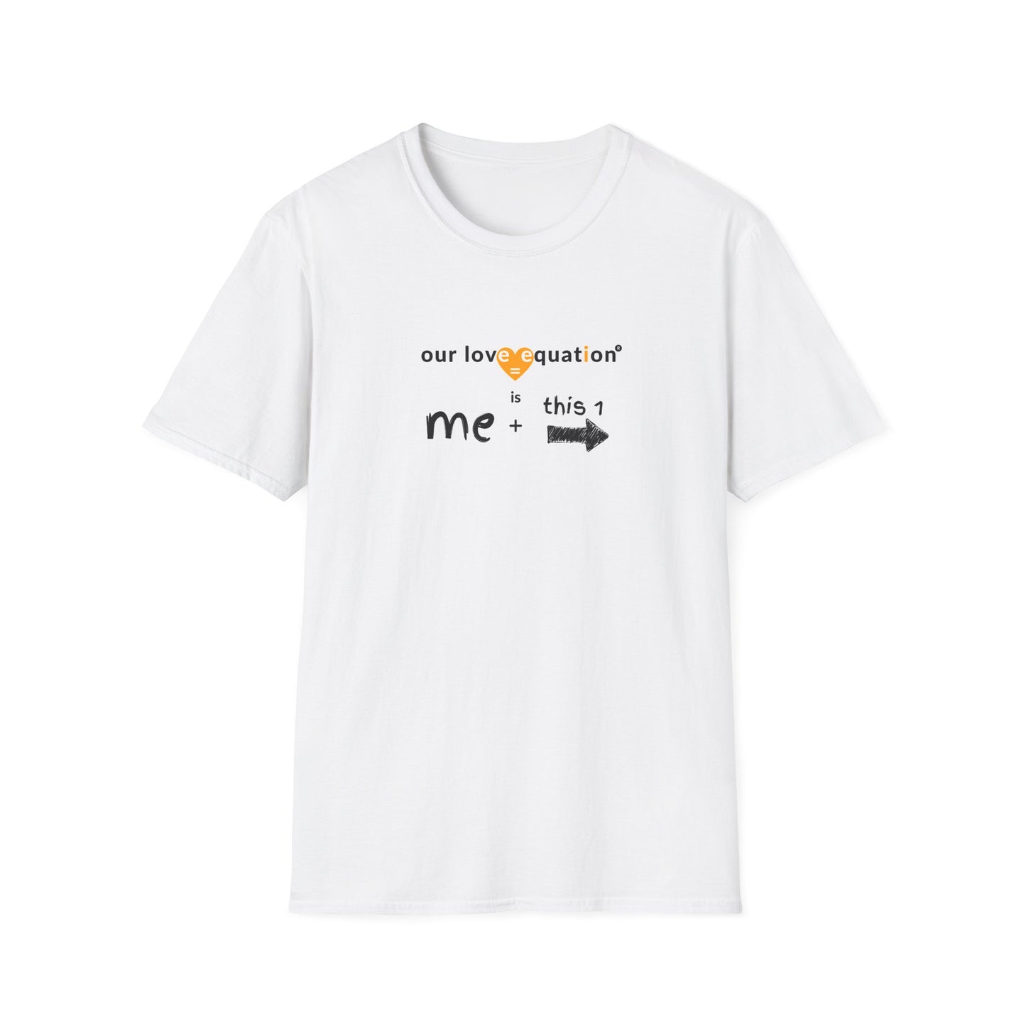 OUR LOVE EQUATION This 1 left Unisex Softstyle T-Shirt