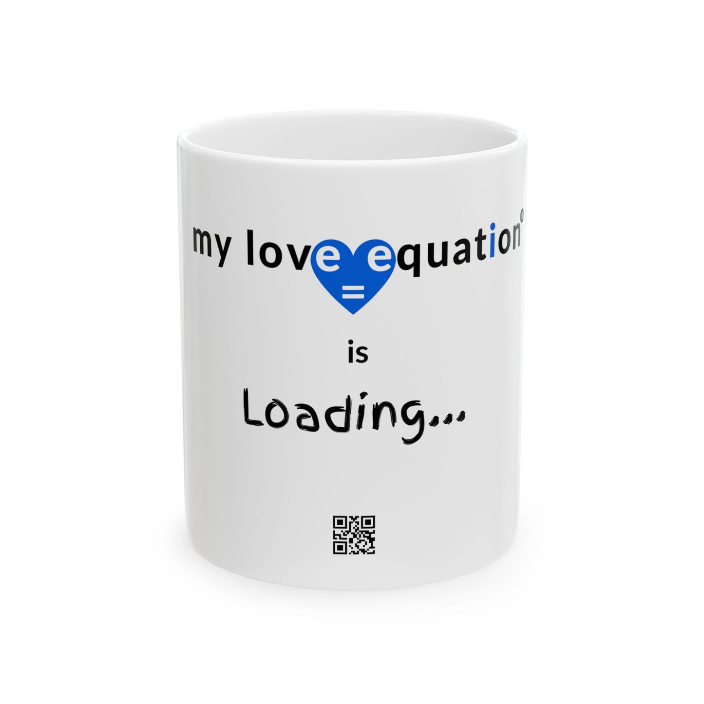 MY LOVE EQUATION Loading Ceramic Mug 11oz
