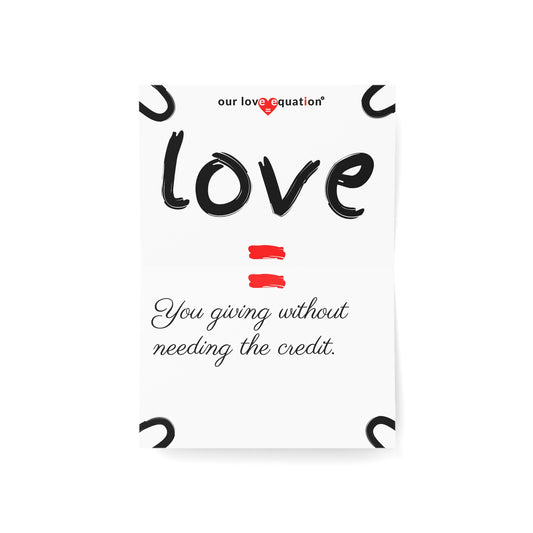 Our Love Equation - You giving without needing the credit. - Creative Love Connection Cards