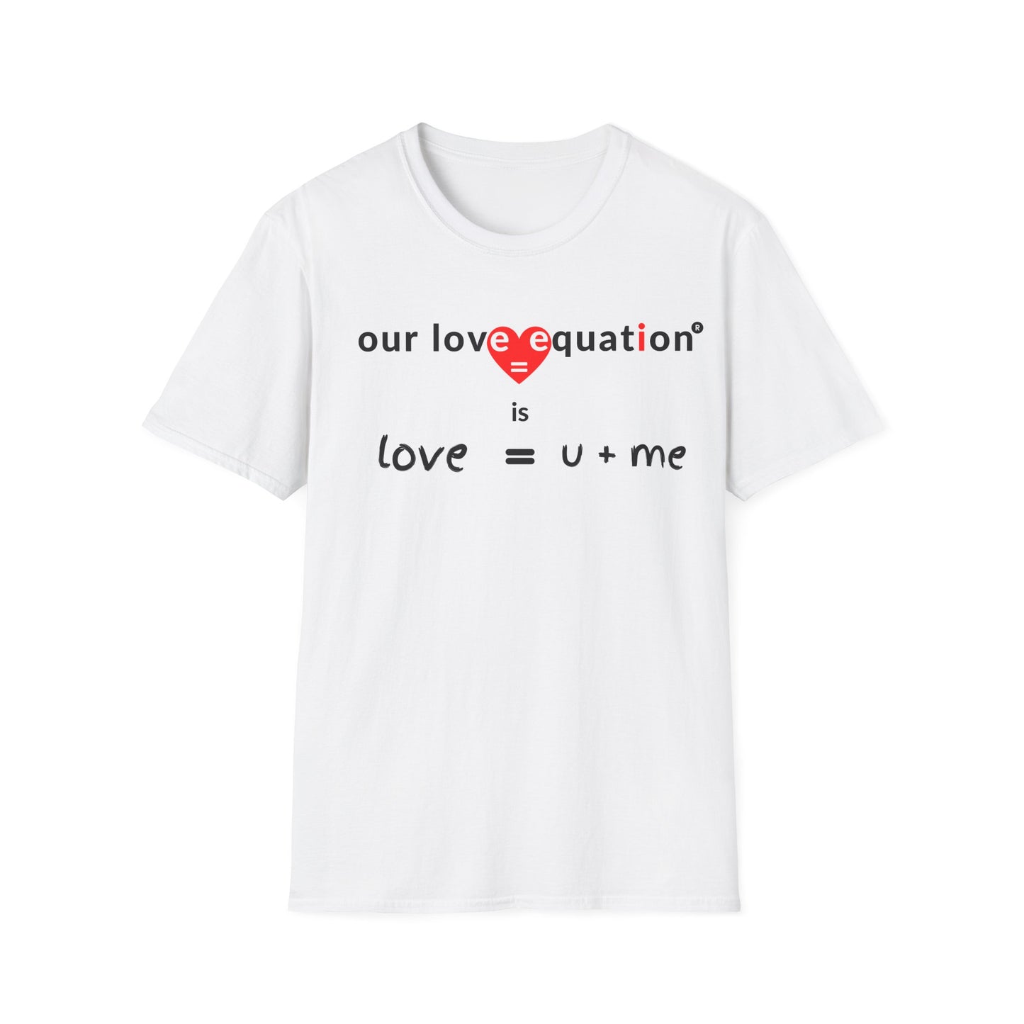 OUR LOVE EQUATION U+ME Unisex Softstyle T-Shirt