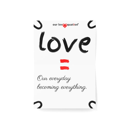 Our Love Equation - Our everyday becoming everything. - Creative Love Connection Cards