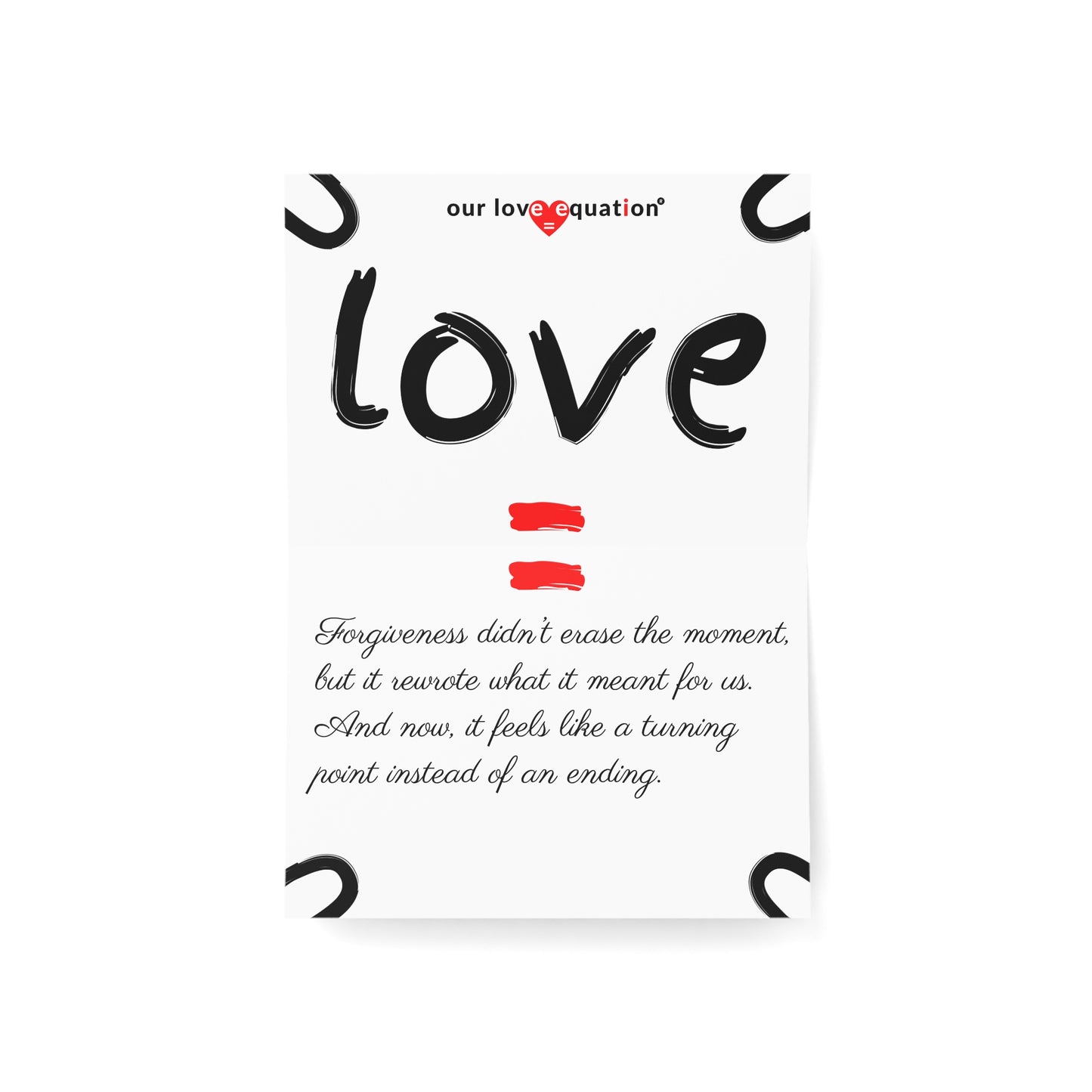 Our Love Equation - Forgiveness didn’t erase the moment, but it rewrote what it meant for us.- Creative Love Connection Cards