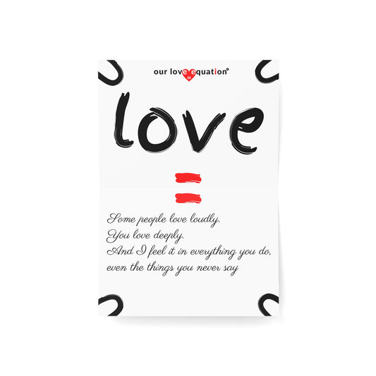 Our Love Equation - Some people love loudly. - Creative Love Connection Cards