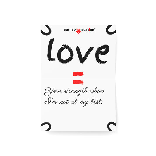 Our Love Equation - Your strength when I’m not at my best - Creative Love Connection Cards