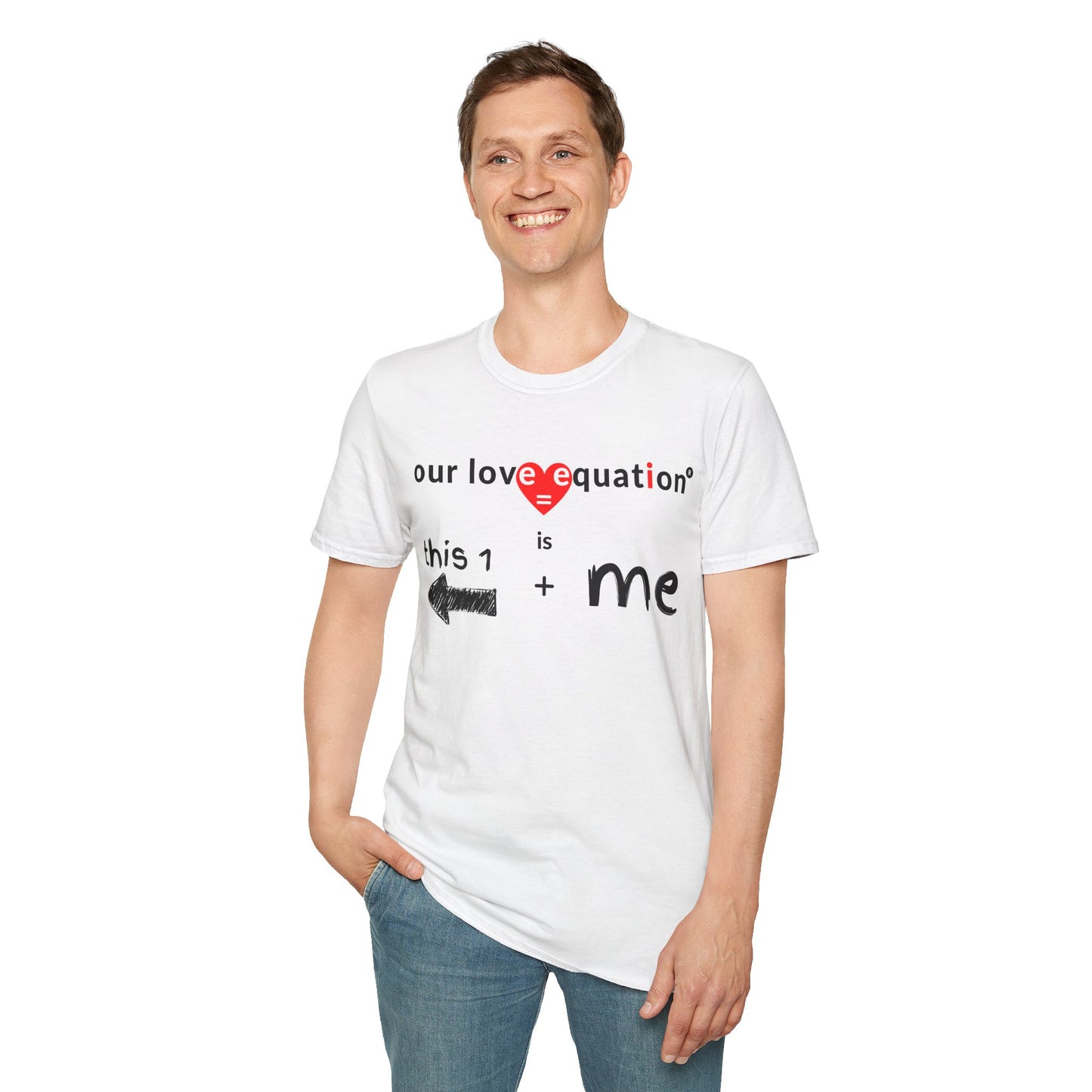 OUR LOVE EQUATION This 1 right Unisex Softstyle T-Shirt