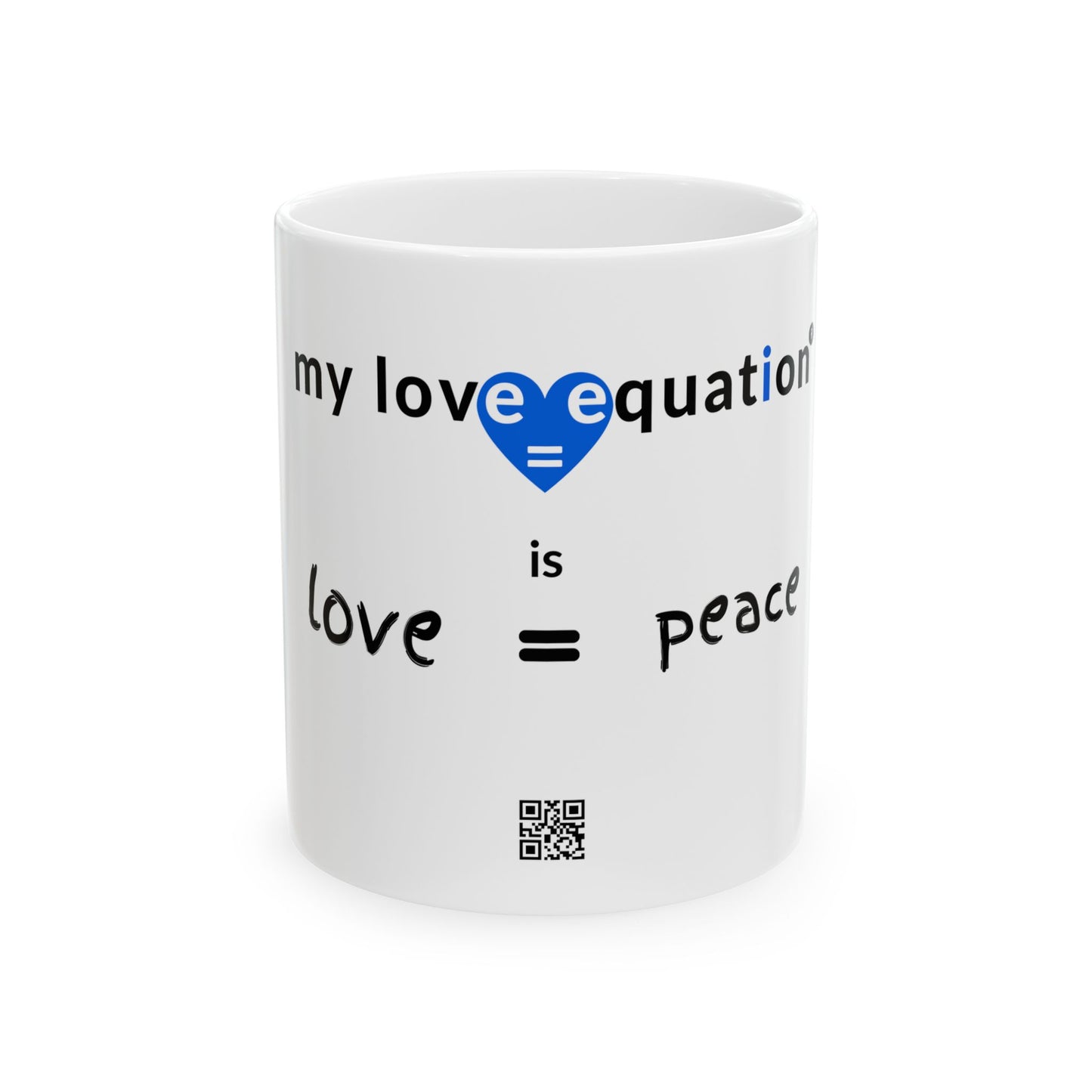 MY LOVE EQUATION Peace Ceramic Mug 11oz