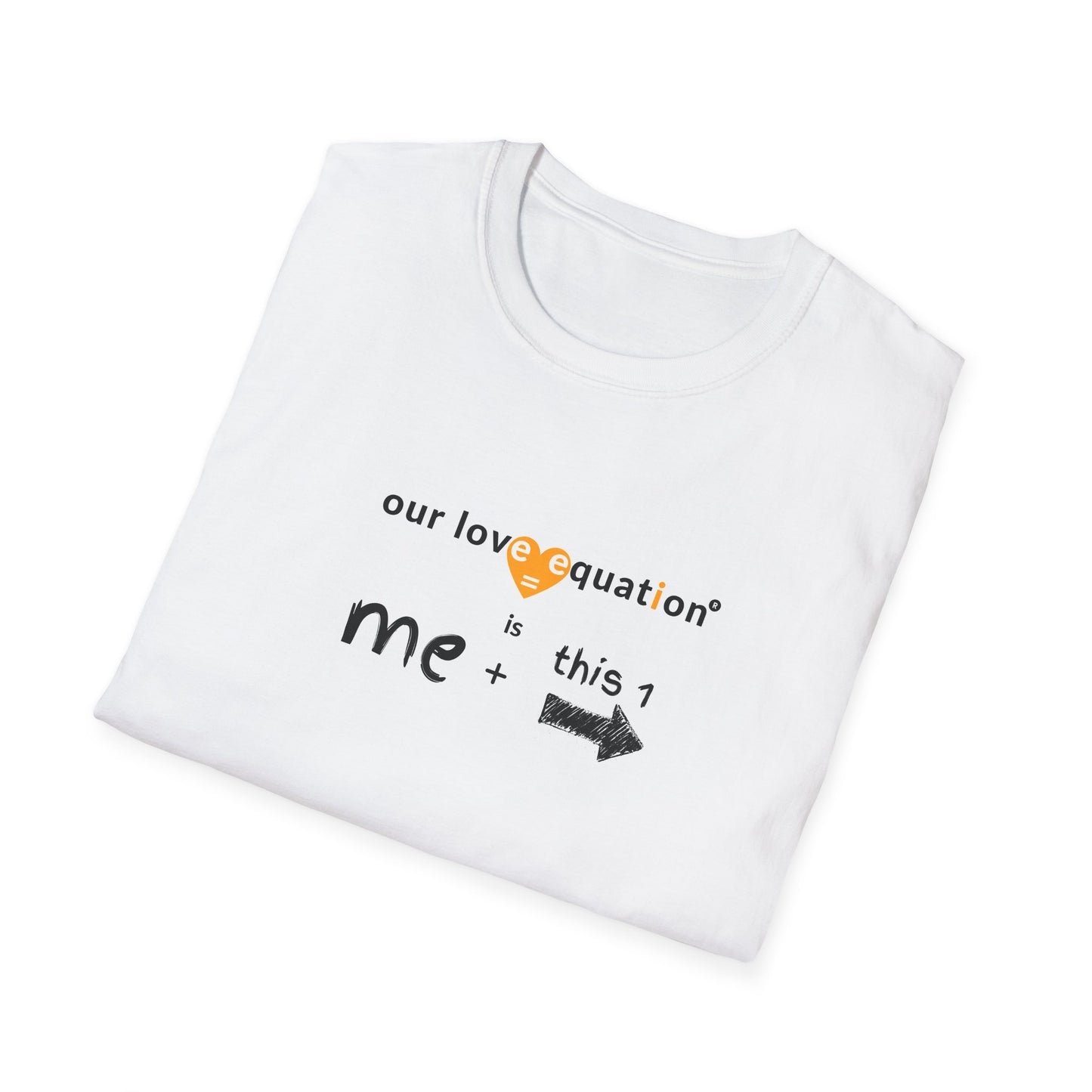OUR LOVE EQUATION This 1 left Unisex Softstyle T-Shirt
