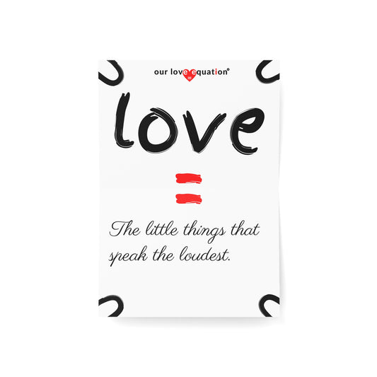 Our Love Equation - The little things that speak the loudest. - Creative Love Connection Cards