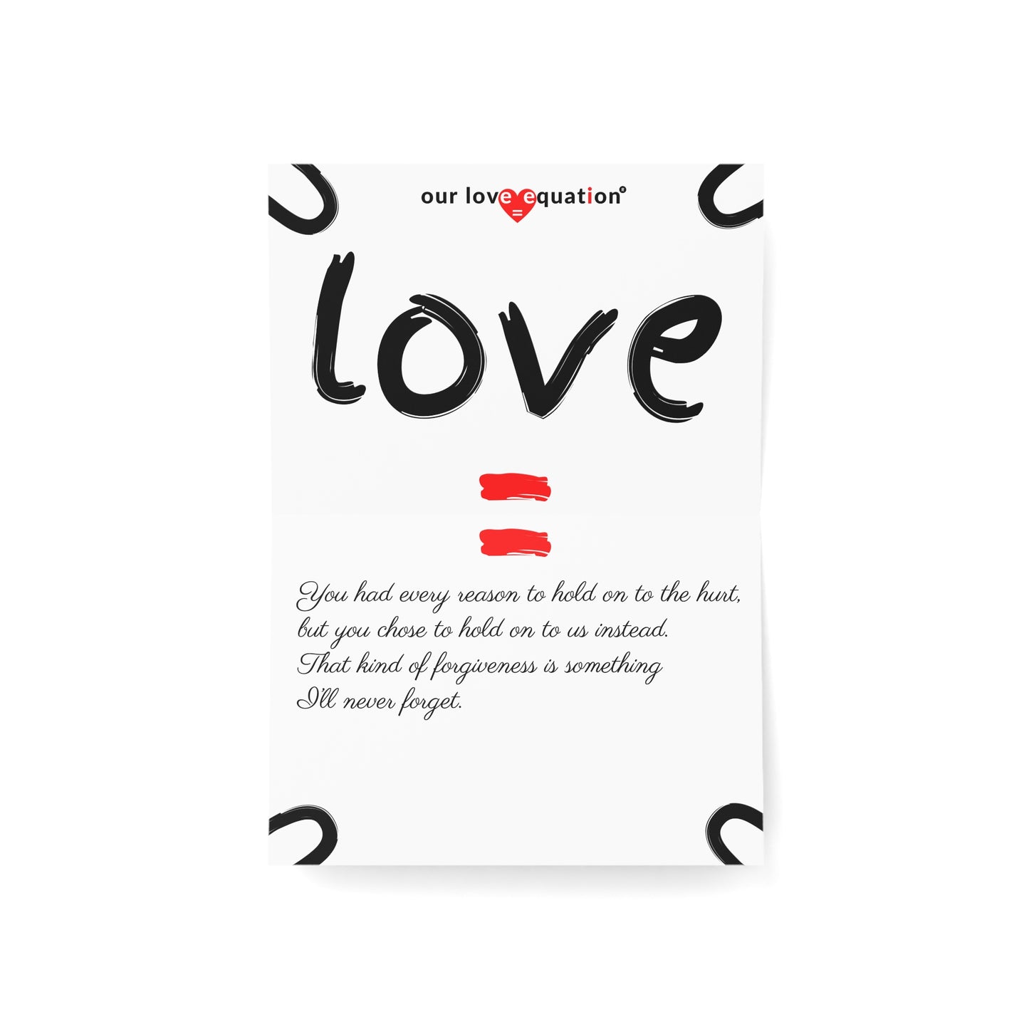 Our Love Equation - You had every reason to hold on to the hurt. - Creative Love Connection Cards