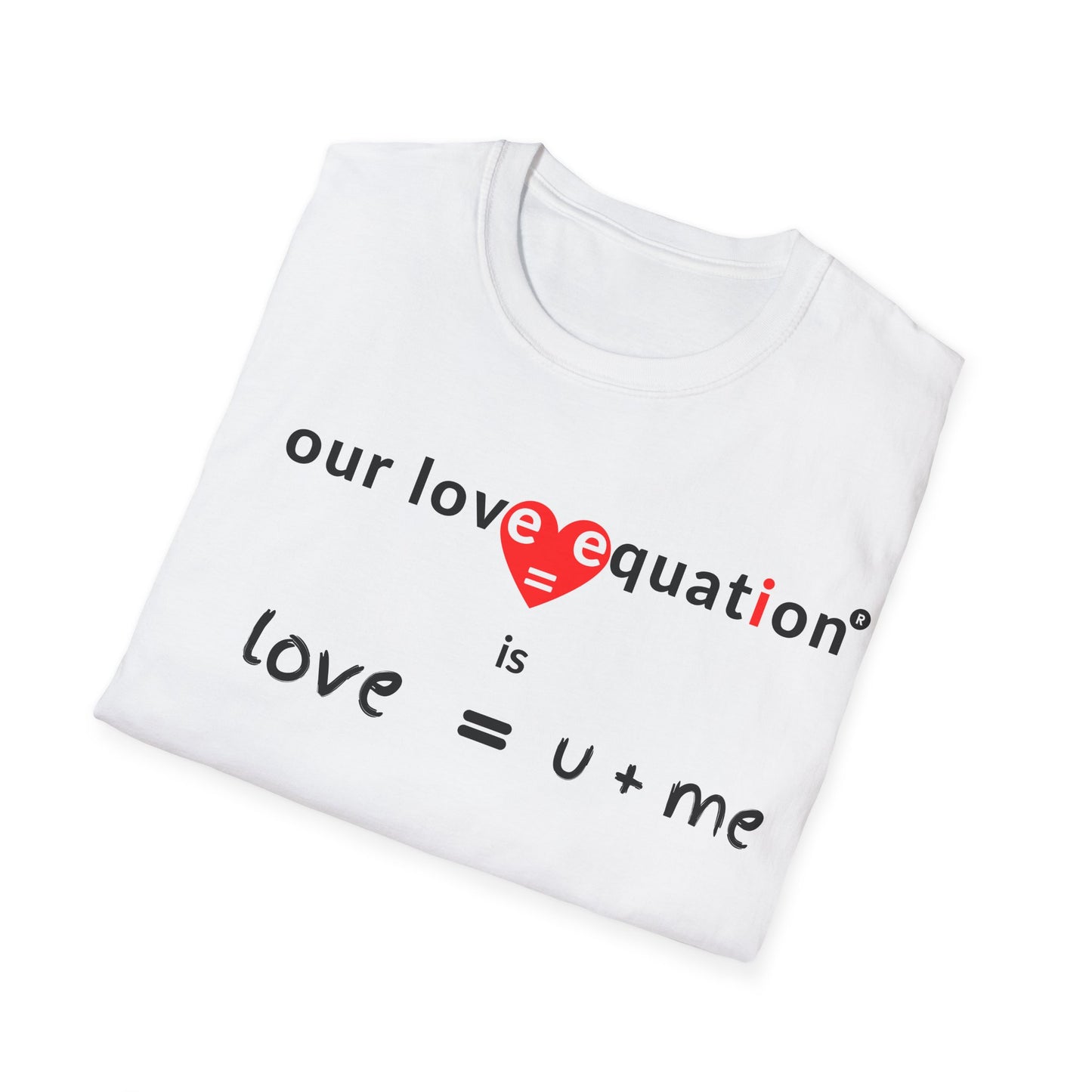 OUR LOVE EQUATION U+ME Unisex Softstyle T-Shirt