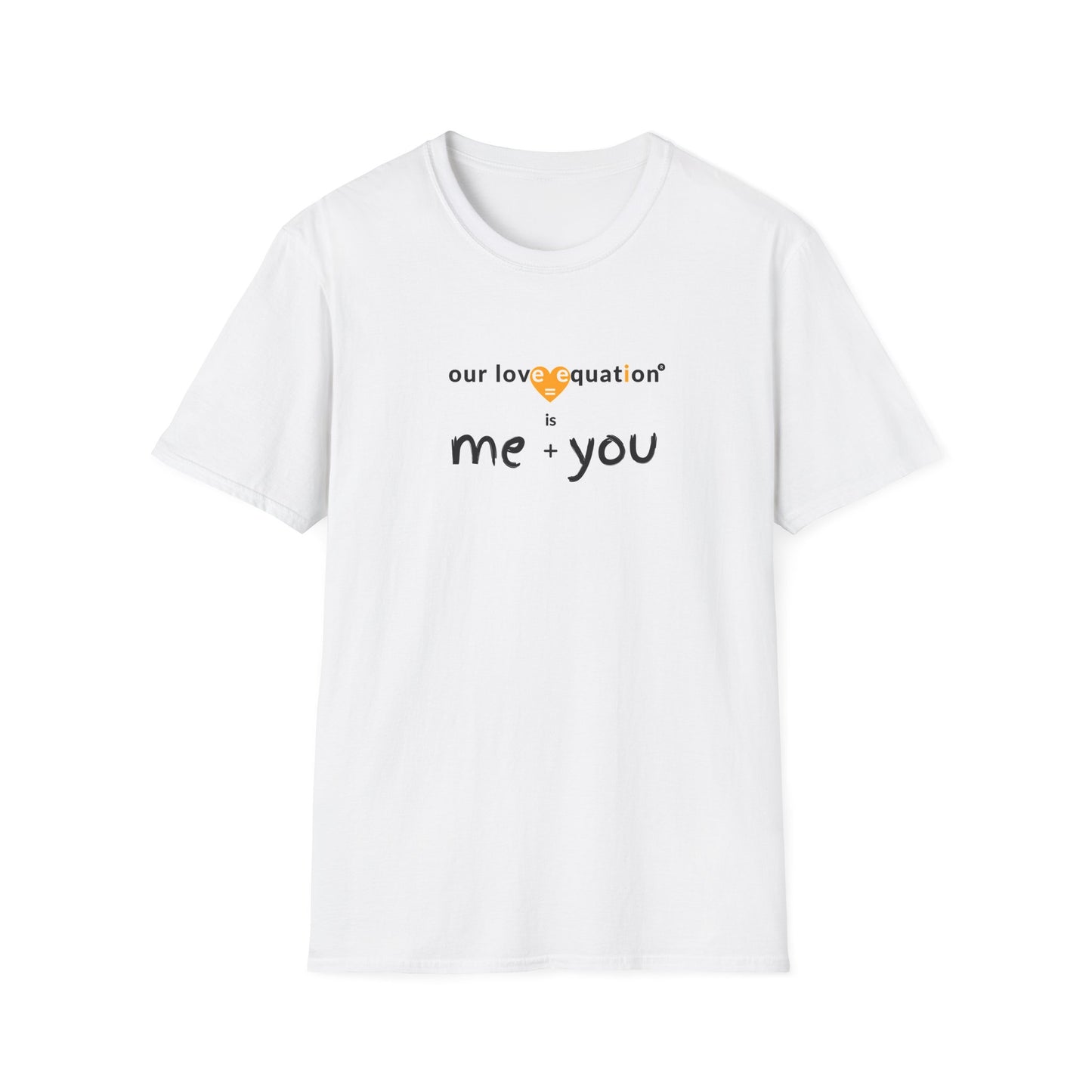 OUR LOVE EQUATION Me + U Unisex Softstyle T-Shirt