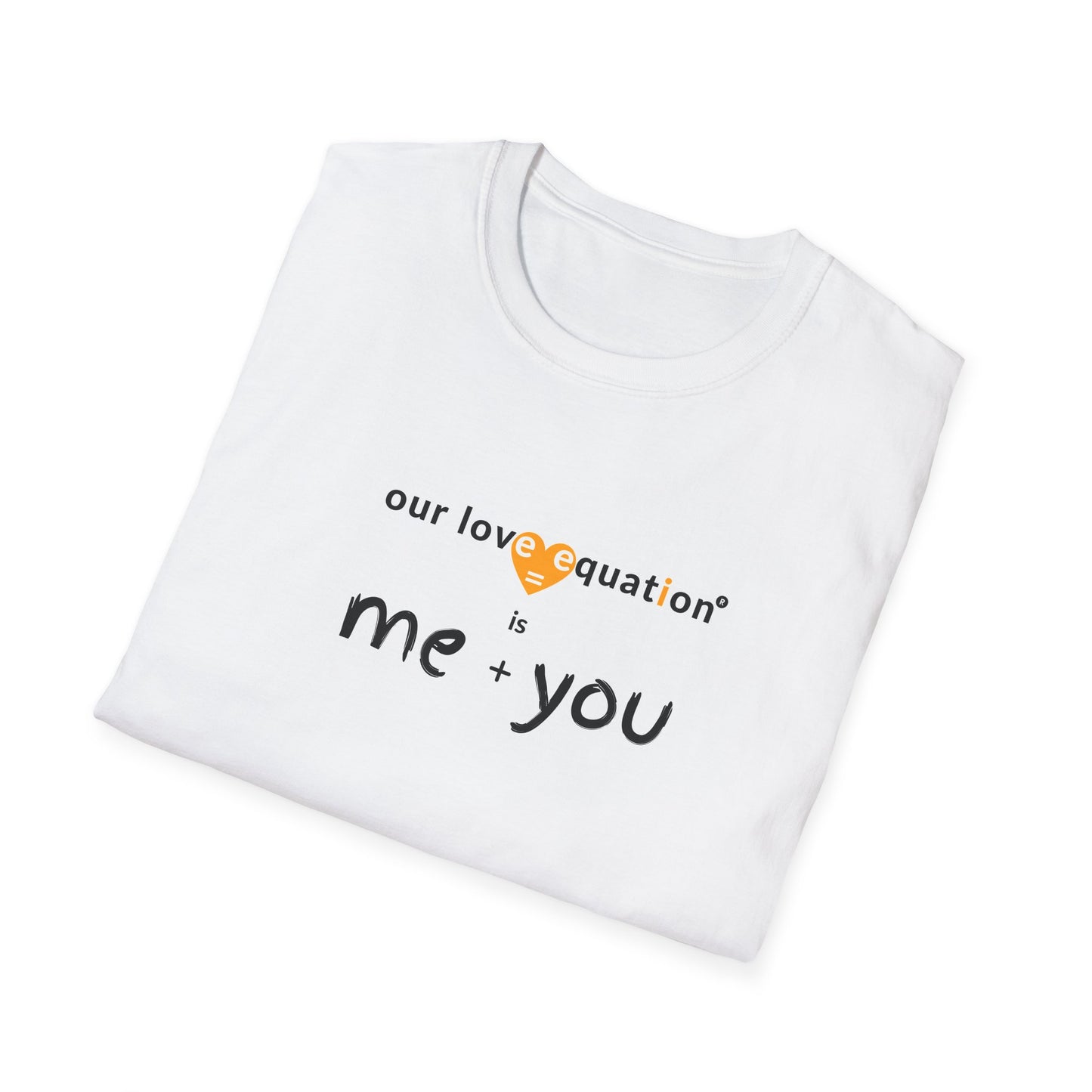 OUR LOVE EQUATION Me + U Unisex Softstyle T-Shirt