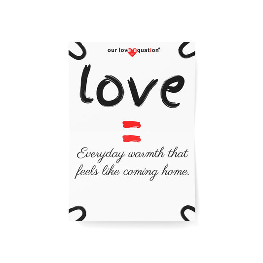 Our Love Equation - Everyday warmth that feels like coming home. - Creative Love Connection Cards