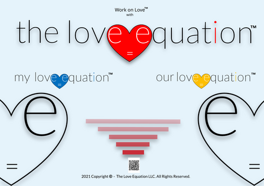 The Love Equation® : Work on Love® with The Love Equation®